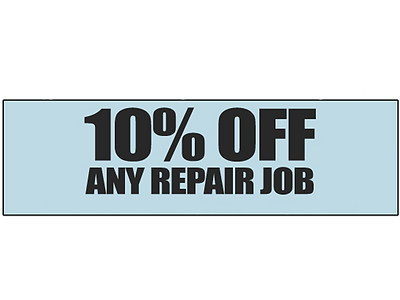 10% OFF ANY REPAIR JOB